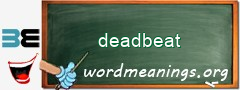 WordMeaning blackboard for deadbeat